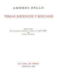 Portada:Temas jurídicos y sociales / Andrés Bello ; prólogo sobre \"El pensamiento jurídico y social de Andrés Bello\" por Rafael Caldera
