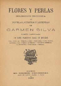 Portada:Flores y perlas: colección escogida de novelas, cuentos y leyendas / Carmen Silva ; versión castellana de Doña Faustina Sáez de Melgar