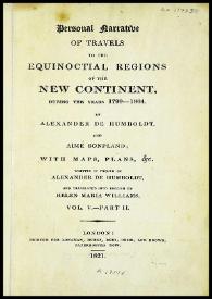 Portada:Personal narrative of travels to the equinoctial regions of New Continent, during the years 1799-1804. Vol. V. Part II / by Alexander von Humboldt and Aimé Bonpland... Written in french by Alexander von Humboldt and translated into english by Helen Maria Williams