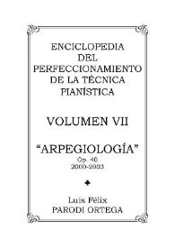 Portada:Volumen VII. Arpegiología, Op.40 / Luis Félix Parodi Ortega