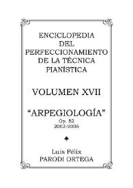 Portada:Volumen XVII. Arpegiología, Op.52 / Luis Félix Parodi Ortega