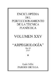 Portada:Volumen XXV. Arpegiología, Op.60 / Luis Félix Parodi Ortega