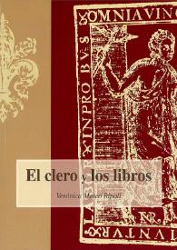 Portada:El clero y los libros : catálogo de la biblioteca del Seminario de San Miguel de Orihuela (siglos XV-XVI) / Verónica Mateo Ripoll