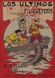 Portada:Los últimos filibusteros  / por Emilio Salgari ; versión española de Carmen de Burgos ; obra ilustrada con 20 láminas de A. Della Valle