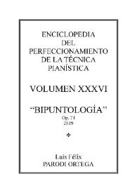 Portada:Volumen XXXVI. Bipuntología, Op.71
 / Luis Félix Parodi Ortega