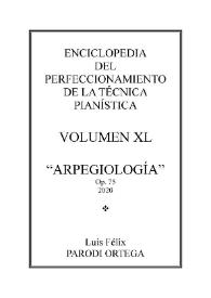 Portada:Volumen XL. Arpegiología, Op.75
 / Luis Félix Parodi Ortega