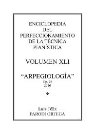 Portada:Volumen XLI. Arpegiología, Op.76
 / Luis Félix Parodi Ortega