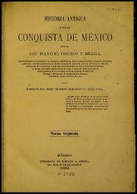 Portada:Historia antigua y de la conquista de México. Tomo segundo / por el Lic. Manuel Orozco y Berra