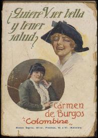 Portada:¿Quiere usted ser bella y tener salud?  / Carmen de Burgos (Colombine)