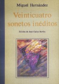Portada:Veinticuatro sonetos inéditos / Miguel Hernández ; edición de José Carlos Rovira