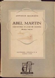 Portada:Abel Martín. Cancionero de Juan de Mairena. Prosas varias / Antonio Machado