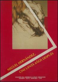 Portada:Miguel Hernández, cincuenta años después : actas del I Congreso Internacional / coordinación José Carlos Rovira