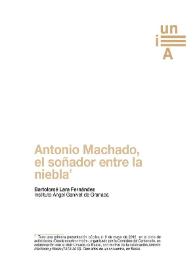 Portada:Antonio Machado, el soñador entre la niebla / Bartolomé Lara Fernández