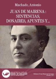 Portada:Juan de Mairena : sentencias, donaires, apuntes y recuerdos de un profesor apócrifo / Antonio Machado