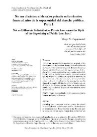 Portada:No tan distintos: el derecho privado redistributivo frente al mito de la superioridad del derecho público. Parte I / Diego M. Papayannis