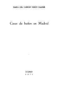 Portada:Casas de baños en Madrid / María del Carmen Simón Palmer