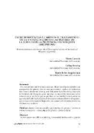 Portada:Entre resistencias y cambios: el tratamiento de la violencia contra las mujeres en la justicia de la Provincia del Neuquén (Argentina) 
 / Marta Carrario, María de los Ángeles Jara y Celina M. Ferreyra 
