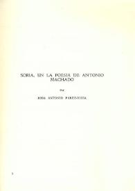 Portada:Soria, en la poesía de Antonio Machado / Por José Antonio Pérez-Rioja