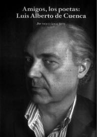 Portada:Amigos, los poetas: Luis Alberto de Cuenca  / por Antonio García Berrio