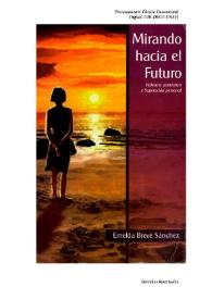 Portada:Mirando hacia el futuro. Violencia doméstica y superación personal / Emelda Brevé Sánchez