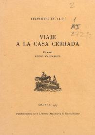 Portada:Viaje a la casa cerrada / Leopoldo de Luis