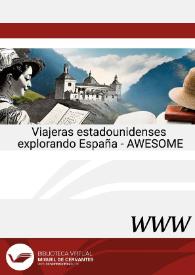 Portada:Viajeras estadounidenses explorando España (1880-1936) - AWESOME = American women exploring Spain (1880-1936) - AWESOME / directora Sara Prieto