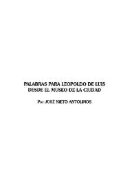 Portada:Palabras para Leopoldo de Luis desde el Museo de la Ciudad / por José Nieto Antolinos