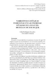 Portada:Narrativas católicas femeninas en las primeras décadas del siglo XX: modelos de ser mujer  / Sofía Rodríguez Serrador 