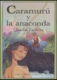 Portada:Caramurú y la anaconda / Concha Zardoya; ilustraciones de José Enrique Pérez Palomo