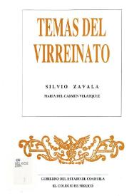 Portada:Temas del virreinato: documentos del Archivo Municipal de Saltillo / Silvio Arturo Zavala (comp.) ; María del Carmen Velázquez (col.)
