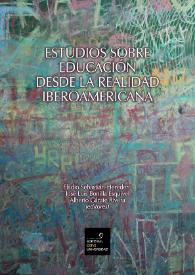 Portada:Estudios sobre educación desde la realidad Iberoamericana / Eladio Sebastian-Heredero, José Luis Bonilla Esquivel, Alberto Gárate Rivera (editores)