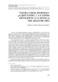 Portada:\"Sacra y Real Majestad, ¿a qué venís?...\". La visita de Felipe IV a la Sevilla del Siglo de Oro  / Francisco Sánchez-Montes González