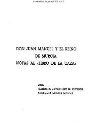 Portada:Don Juan Manuel y el reino de Murcia: notas al \"Libro de la caza\" / Francisco Javier Díez de Revenga, Ángel-Luis Molina Molina