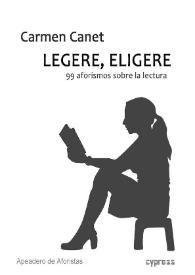 Portada:Legere, eligere, 99 aforismos sobre la lectura / Carmen Canet
